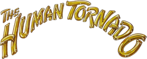 The Human Tornado's poster