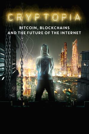 Cryptopia: Bitcoin, Blockchains and the Future of the Internet's poster