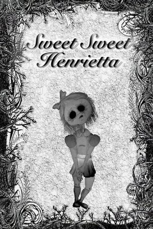 Sweet Sweet Henrietta's poster