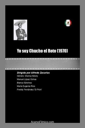 Yo soy Chucho el Roto's poster