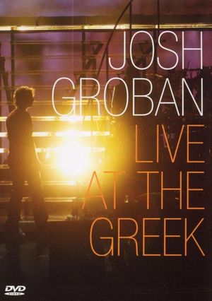 Josh Groban: Live At The Greek's poster