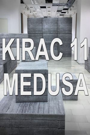 KIRAC 11: Medusa's poster