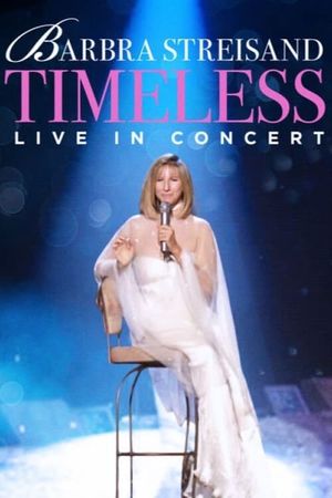 Barbra Streisand: Timeless, Live in Concert's poster