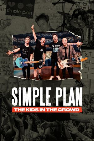 SIMPLE PLAN: The Kids in the Crowd's poster