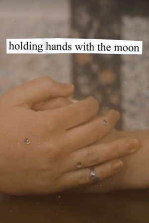 holding hands with the moon's poster