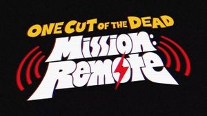 One Cut of the Dead – Mission: Remote's poster