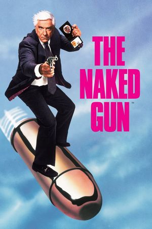 The Naked Gun: From the Files of Police Squad!'s poster