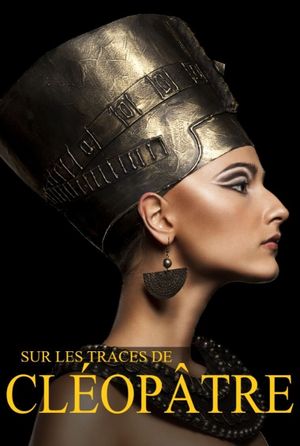 Sur les traces de Cléopâtre's poster