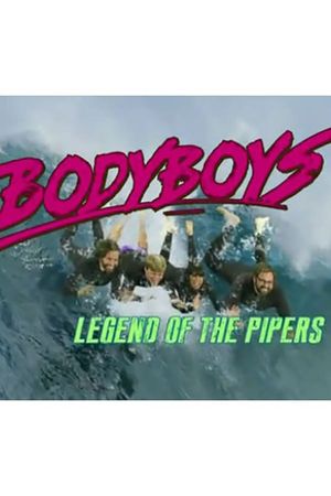 Body Boys: Legend of the Pipers's poster image