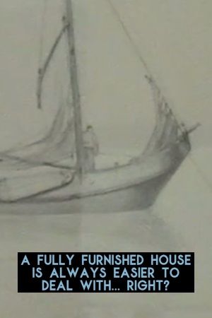 A fully furnished house is always easier to deal with... right?'s poster