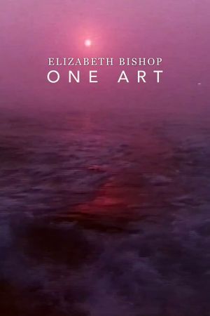 Elizabeth Bishop: One Art's poster image