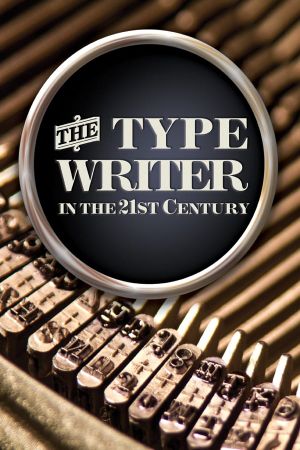 The Typewriter (in the 21st Century)'s poster image