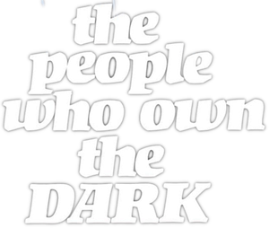 The People Who Own the Dark's poster