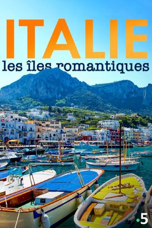 Italie, les îles romantiques's poster