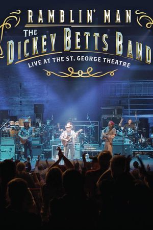 The Dickey Betts Band: Ramblin' Live at the St. George Theater's poster
