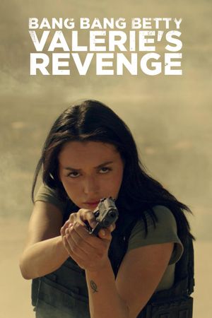 Bang Bang Betty: Valerie's Revenge's poster