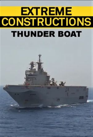 Extreme Constructions: Thunder Boat's poster