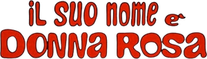 Il suo nome è Donna Rosa's poster