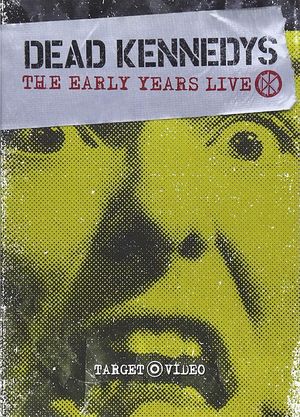 Dead Kennedys: The Early Years Live's poster