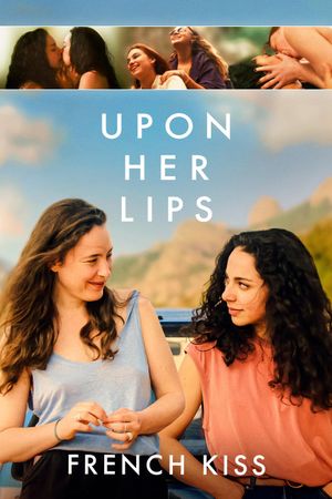 Upon Her Lips: French Kiss's poster