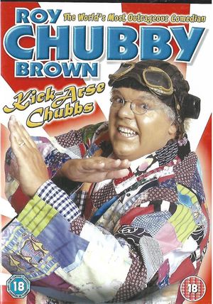 Roy Chubby Brown: Kick-Arse Chubbs's poster