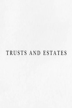 Trusts and Estates's poster