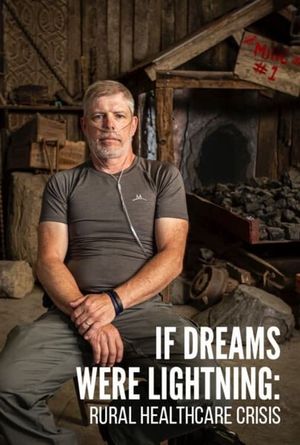 If Dreams Were Lightning: Rural Healthcare Crises's poster image
