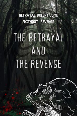 The betrayal and the revenge's poster
