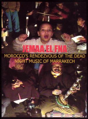 Jemaa El Fna: Morocco's Rendezvous of the Dead's poster