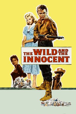 The Wild and the Innocent's poster