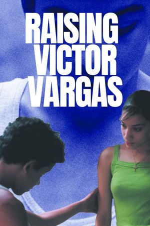 Raising Victor Vargas's poster
