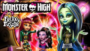 Monster High: Freaky Fusion's poster