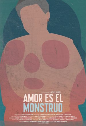 Amor es el monstruo's poster