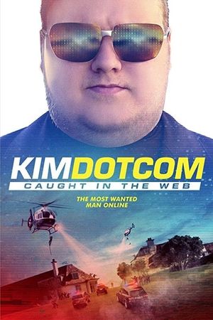 Kim Dotcom: Caught in the Web's poster