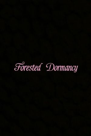 Forested Dormancy's poster