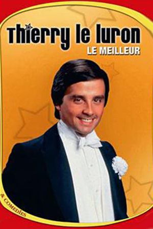 Thierry Le Luron - Le meilleur's poster