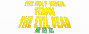Holy Virgin vs. The Evil Dead's poster