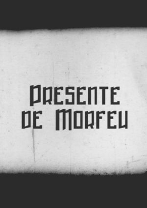 Presente de Morfeu's poster