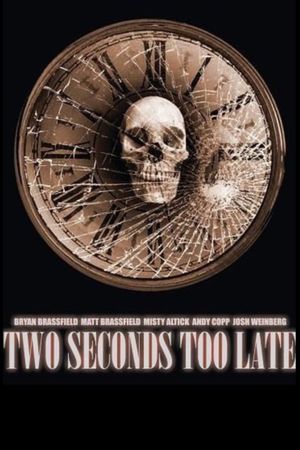 Two Seconds Too Late's poster