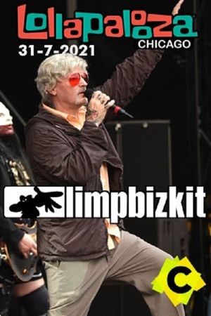 Limp Bizkit - Live at Lollapalooza 2021's poster