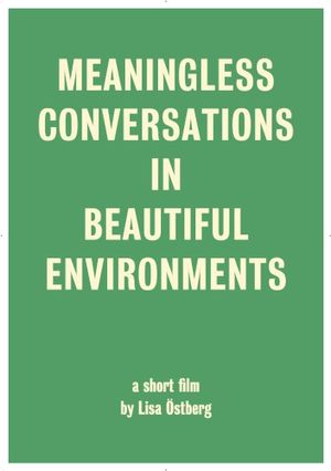 Meaningless Conversations in Beautiful Environments's poster