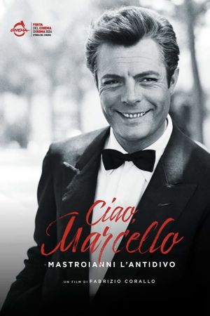 Ciao Marcello, Mastroianni l'antidivo's poster