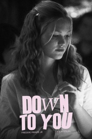 Down to You's poster