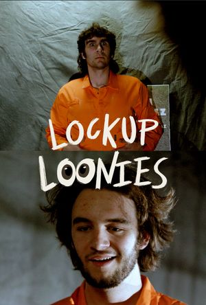 The Lockup Loonies's poster
