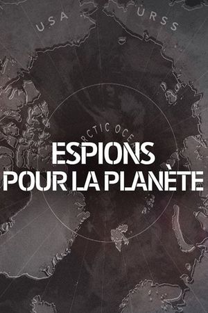 Espions pour la planète's poster image