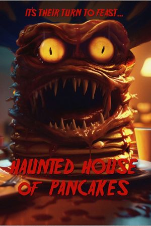 Haunted House of Pancakes's poster