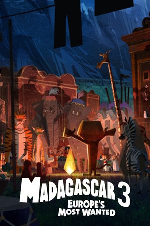 Madagascar 3: Europe's Most Wanted's poster