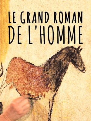 Le grand roman de l'homme's poster