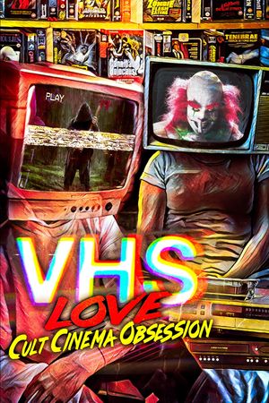 VHS Love: Cult Cinema Obsession's poster
