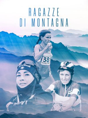 Ragazze di montagna - Storie di vita e di sport's poster